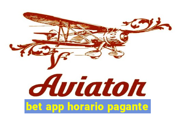 bet app horario pagante